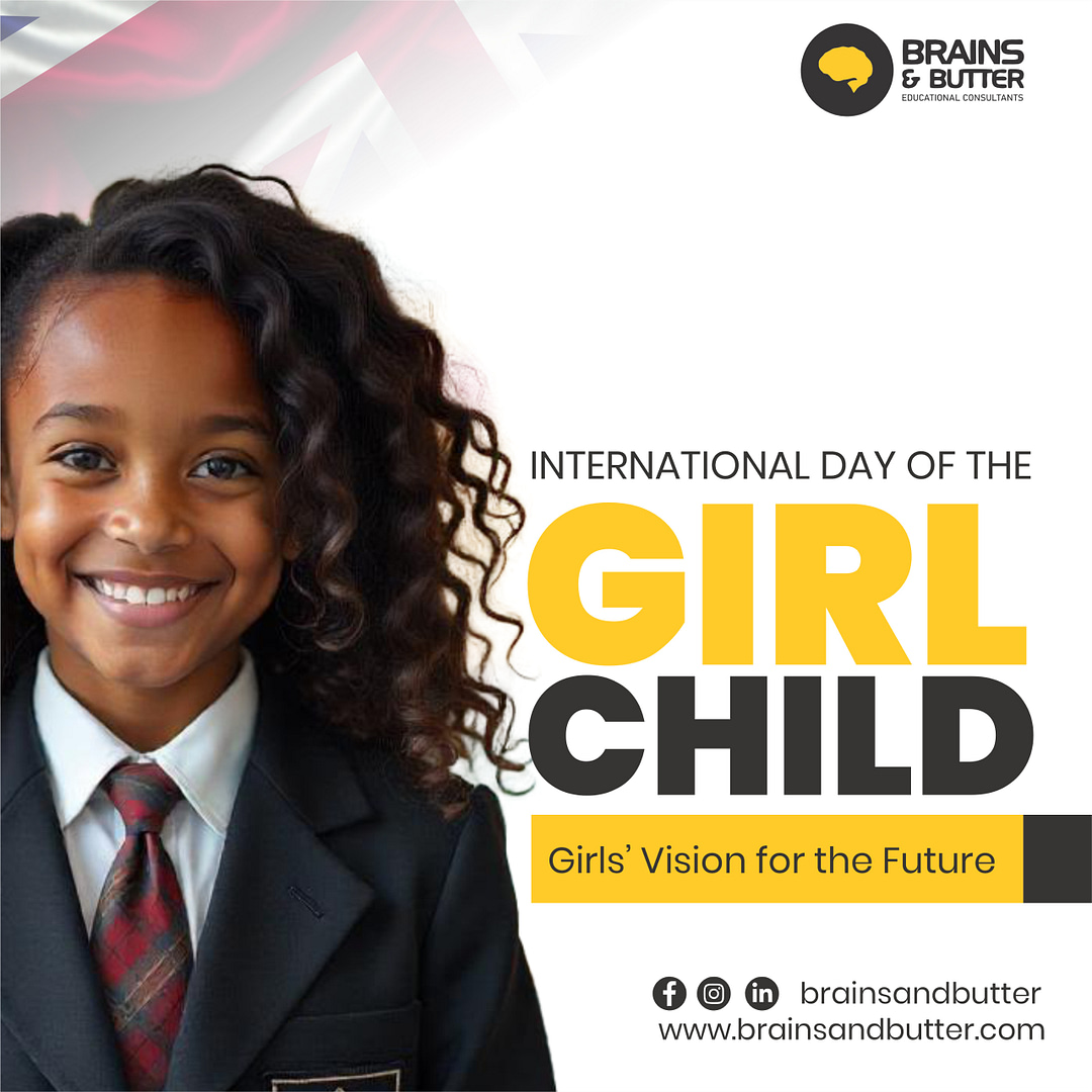 Flyer celebrating the International Day of the Girl Child by Brains & Butter, showcasing empowerment through education for girls with a focus on building future leaders and innovators.